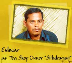 Eshwar as Tea Shop Owner Sittukuruvi